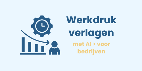 werkdruk verlagen met AI